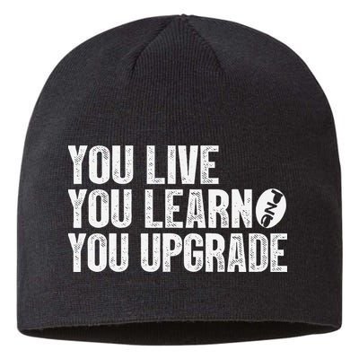 You Live You Learn You Upgrade Funny Design Sustainable Beanie