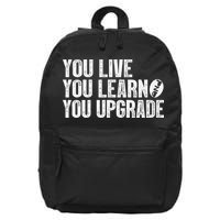 You Live You Learn You Upgrade Funny Design 16 in Basic Backpack