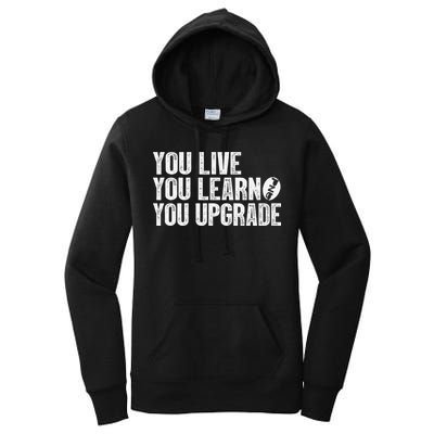 You Live You Learn You Upgrade Funny Design Women's Pullover Hoodie