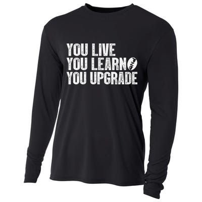 You Live You Learn You Upgrade Funny Design Cooling Performance Long Sleeve Crew