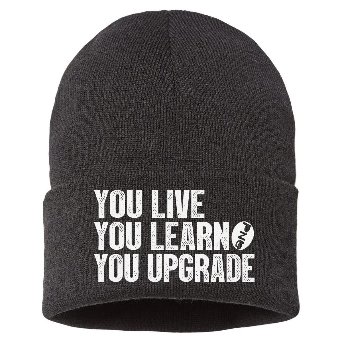 You Live You Learn You Upgrade Funny Design Sustainable Knit Beanie