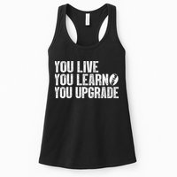 You Live You Learn You Upgrade Funny Design Womens Tank Top