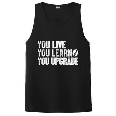 You Live You Learn You Upgrade Funny Design PosiCharge Competitor Tank