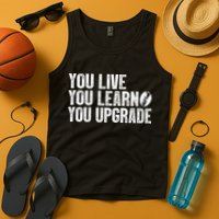 You Live You Learn You Upgrade Funny Design Tank Top