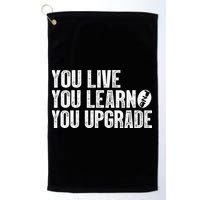 You Live You Learn You Upgrade Funny Design Golf Towel
