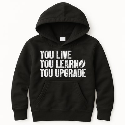 You Live You Learn You Upgrade Funny Design Kids Hoodie