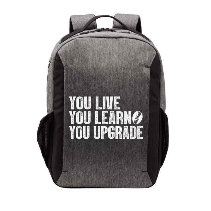 You Live You Learn You Upgrade Funny Design Vector Backpack