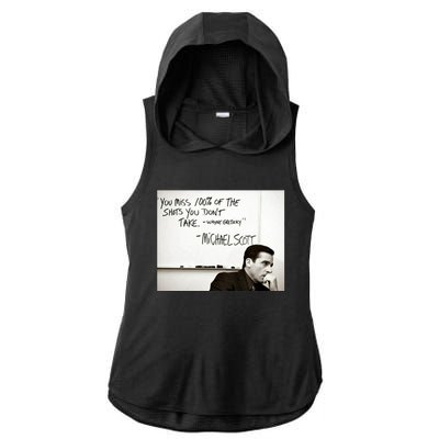 You Miss 100 Of The Shots You Don&X27;T Take. Wayne Gretzky. Michael Scott Ladies PosiCharge Tri-Blend Wicking Draft Hoodie Tank