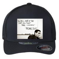 You Miss 100 Of The Shots You Don&X27;T Take. Wayne Gretzky. Michael Scott Flexfit Unipanel Trucker Cap