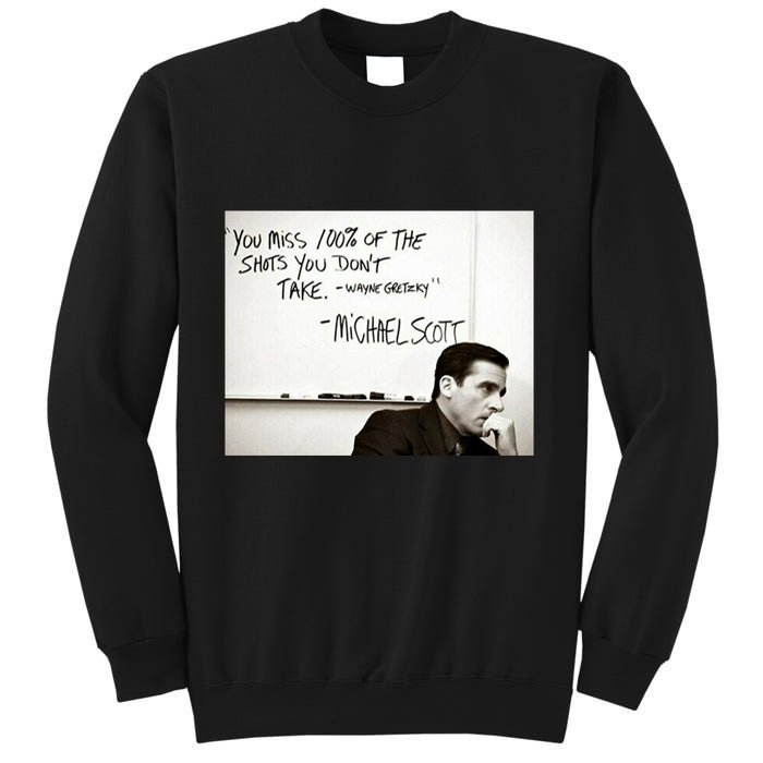 You Miss 100 Of The Shots You Don&X27;T Take. Wayne Gretzky. Michael Scott Sweatshirt