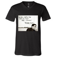 You Miss 100 Of The Shots You Don&X27;T Take. Wayne Gretzky. Michael Scott V-Neck T-Shirt