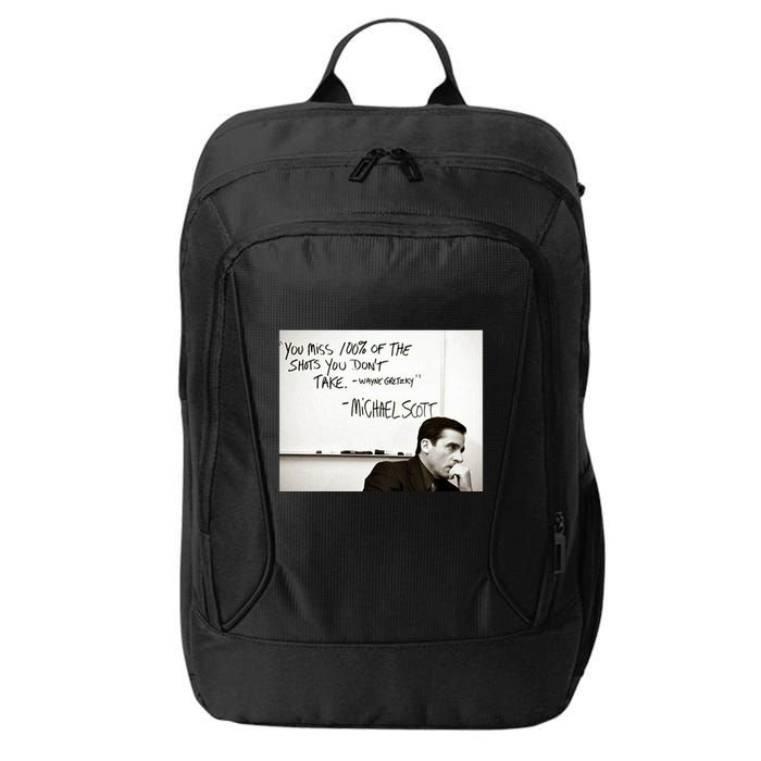 You Miss 100 Of The Shots You Don&X27;T Take. Wayne Gretzky. Michael Scott City Backpack