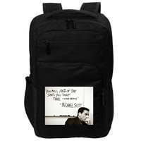 You Miss 100 Of The Shots You Don&X27;T Take. Wayne Gretzky. Michael Scott Impact Tech Backpack