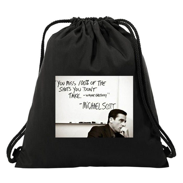 You Miss 100 Of The Shots You Don&X27;T Take. Wayne Gretzky. Michael Scott Drawstring Bag