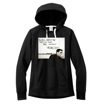 You Miss 100 Of The Shots You Don&X27;T Take. Wayne Gretzky. Michael Scott Women's Fleece Hoodie