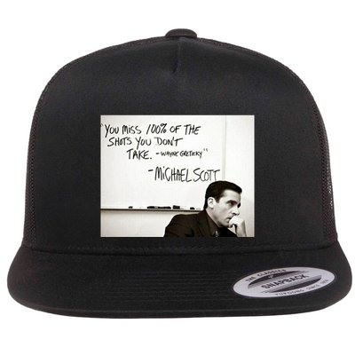You Miss 100 Of The Shots You Don&X27;T Take. Wayne Gretzky. Michael Scott Flatbill Hat
