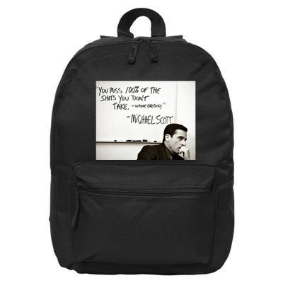 You Miss 100 Of The Shots You Don&X27;T Take. Wayne Gretzky. Michael Scott 16 in Basic Backpack