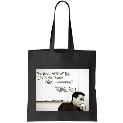You Miss 100 Of The Shots You Don&X27;T Take. Wayne Gretzky. Michael Scott Bag