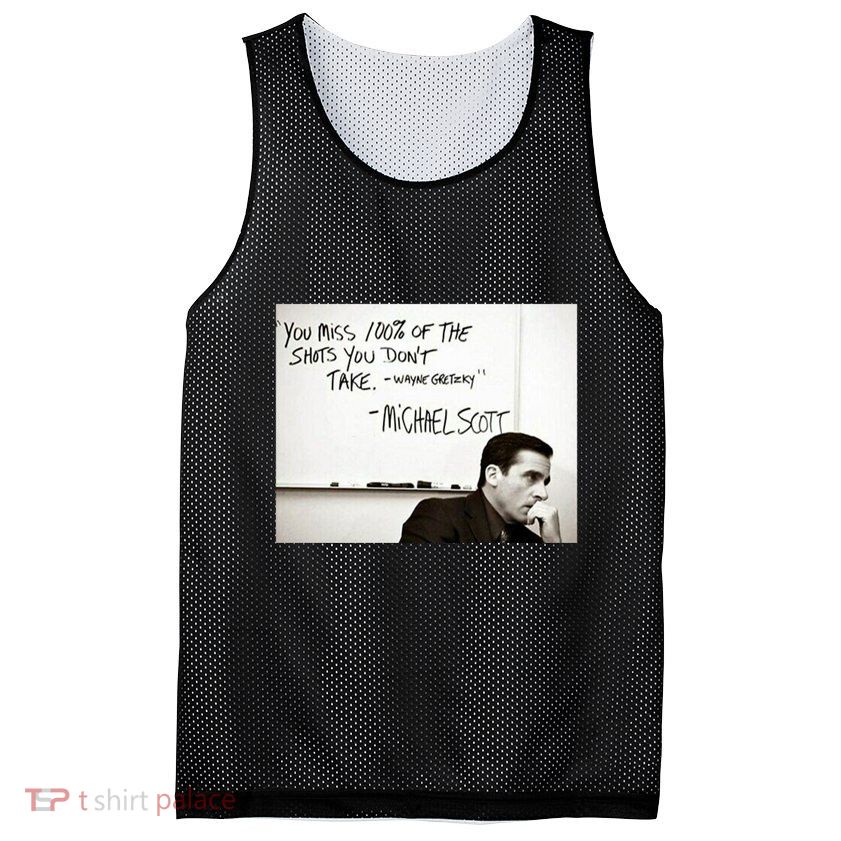 You Miss 100 Of The Shots You Don&X27;T Take. Wayne Gretzky. Michael Scott Mesh Reversible Basketball Jersey Tank