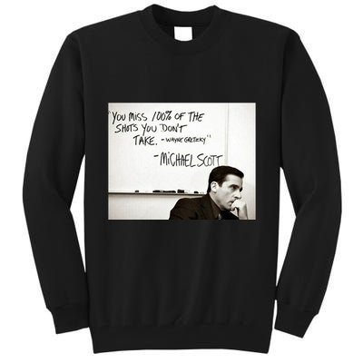 You Miss 100 Of The Shots You Don&X27;T Take. Wayne Gretzky. Michael Scott Tall Sweatshirt
