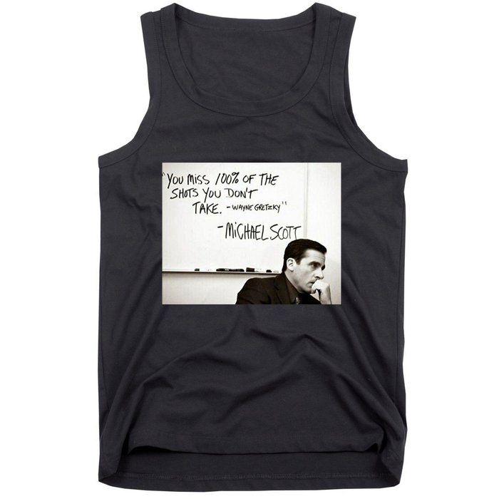 You Miss 100 Of The Shots You Don&X27;T Take. Wayne Gretzky. Michael Scott Tank Top