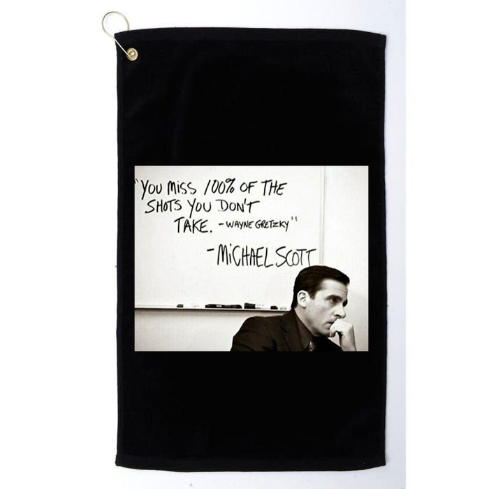 You Miss 100 Of The Shots You Don&X27;T Take. Wayne Gretzky. Michael Scott Golf Towel