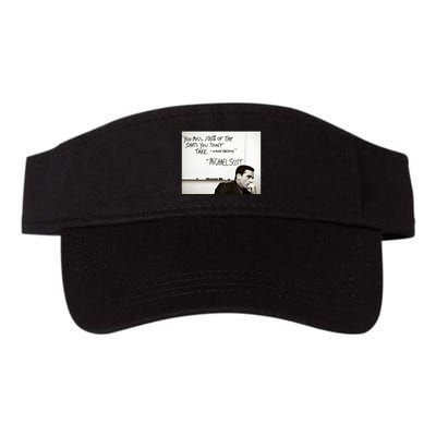 You Miss 100 Of The Shots You Don&X27;T Take. Wayne Gretzky. Michael Scott Visor