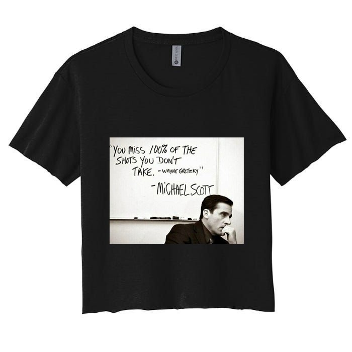 You Miss 100 Of The Shots You Don&X27;T Take. Wayne Gretzky. Michael Scott Crop Top