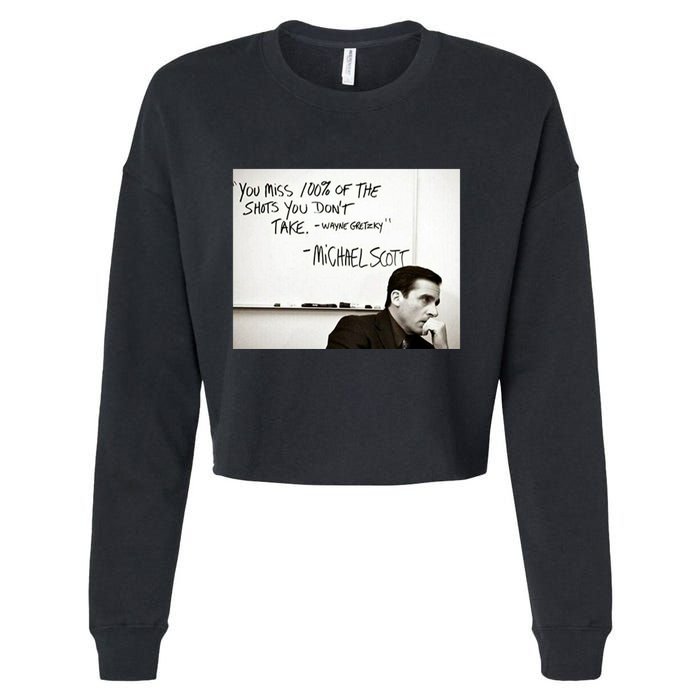 You Miss 100 Of The Shots You Don&X27;T Take. Wayne Gretzky. Michael Scott Cropped Pullover Crew