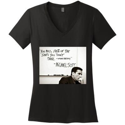 You Miss 100 Of The Shots You Don&X27;T Take. Wayne Gretzky. Michael Scott Women's V-Neck T-Shirt
