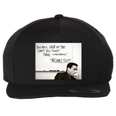 You Miss 100 Of The Shots You Don&X27;T Take. Wayne Gretzky. Michael Scott Wool Snapback Cap
