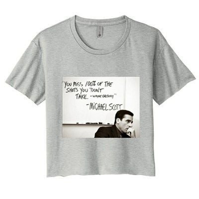 You Miss 100 Of The Shots You Don&X27;T Take. Wayne Gretzky. Michael Scott Women's Crop Top Tee