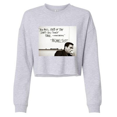 You Miss 100 Of The Shots You Don&X27;T Take. Wayne Gretzky. Michael Scott Cropped Pullover Crew