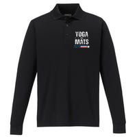 Yoga & Mats 2024 Funny Election Campaign 24 Performance Long Sleeve Polo