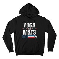 Yoga & Mats 2024 Funny Election Campaign 24 Hoodie