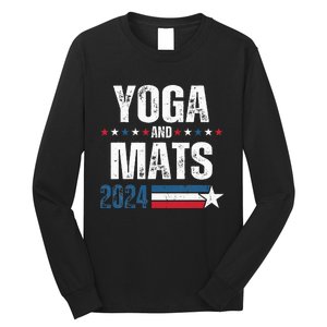 Yoga & Mats 2024 Funny Election Campaign 24 Long Sleeve Shirt