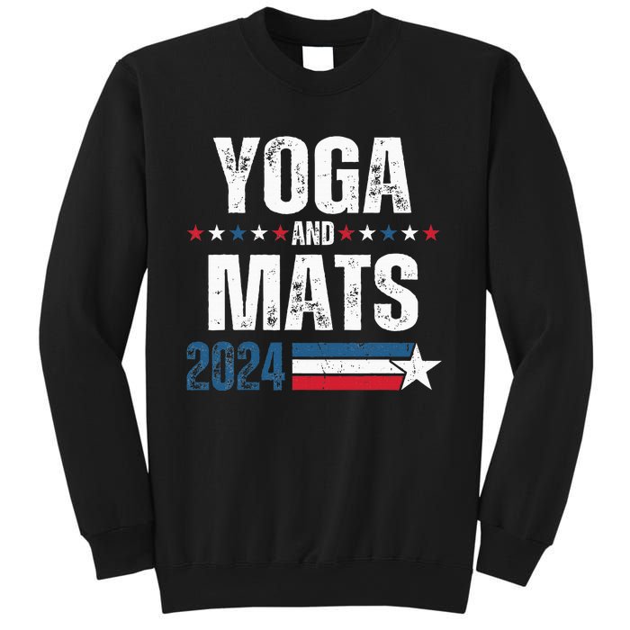 Yoga & Mats 2024 Funny Election Campaign 24 Sweatshirt