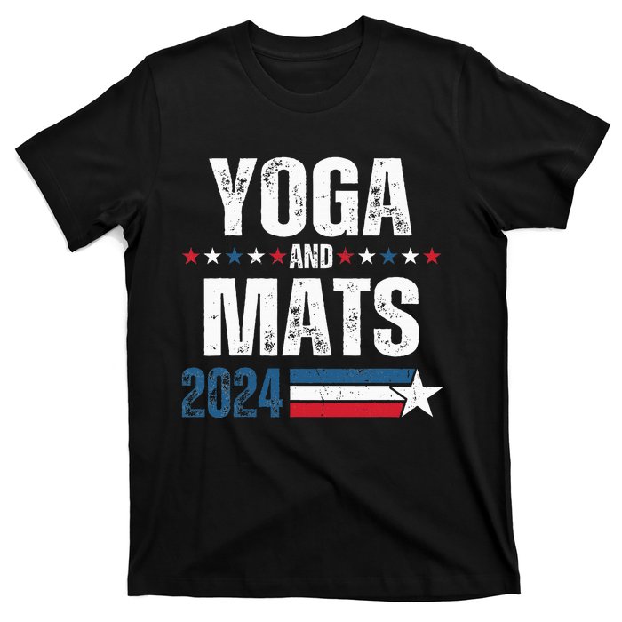 Yoga & Mats 2024 Funny Election Campaign 24 T-Shirt