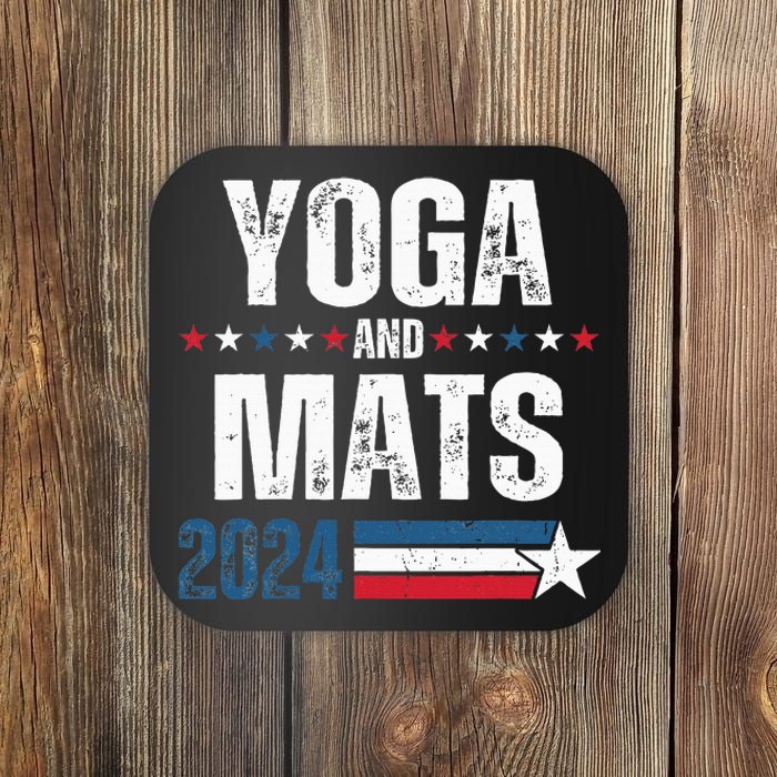 Yoga & Mats 2024 Funny Election Campaign 24 Coaster