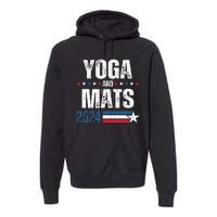 Yoga & Mats 2024 Funny Election Campaign 24 Premium Hoodie