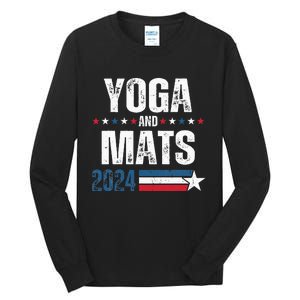 Yoga & Mats 2024 Funny Election Campaign 24 Tall Long Sleeve T-Shirt