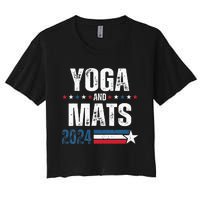 Yoga & Mats 2024 Funny Election Campaign 24 Women's Crop Top Tee