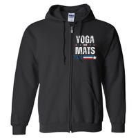 Yoga & Mats 2024 Funny Election Campaign 24 Full Zip Hoodie