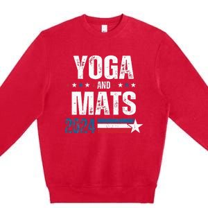 Yoga & Mats 2024 Funny Election Campaign 24 Premium Crewneck Sweatshirt