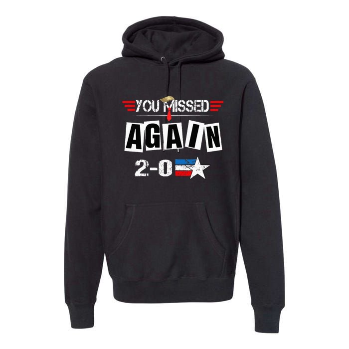 You Missed 20 Premium Hoodie