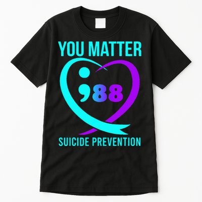 You Matter 988 Suicide Prevention Awareneess Tall T-Shirt