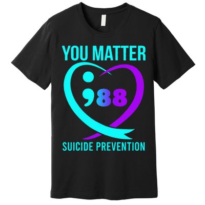 You Matter 988 Suicide Prevention Awareneess Premium T-Shirt