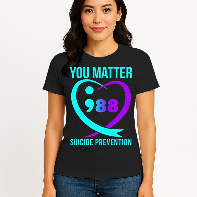You Matter 988 Suicide Prevention Awareneess Womens T-Shirt