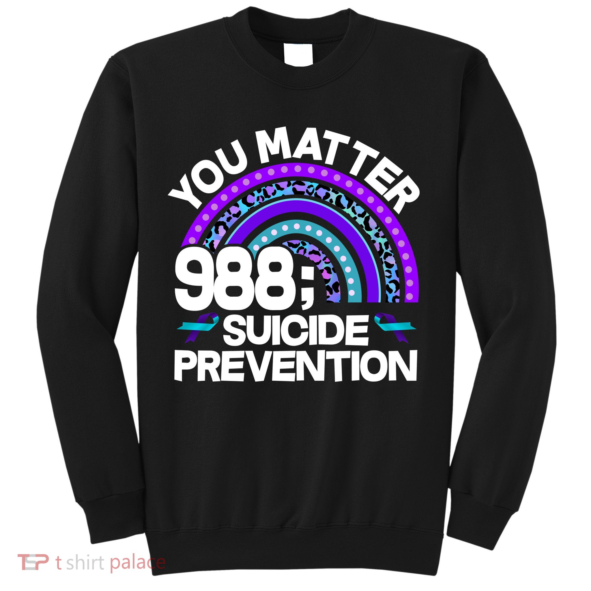 You Matter 988 Semicolon Suicide Prevention Sweatshirt