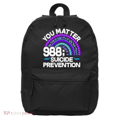 You Matter 988 Semicolon Suicide Prevention 16 in Basic Backpack